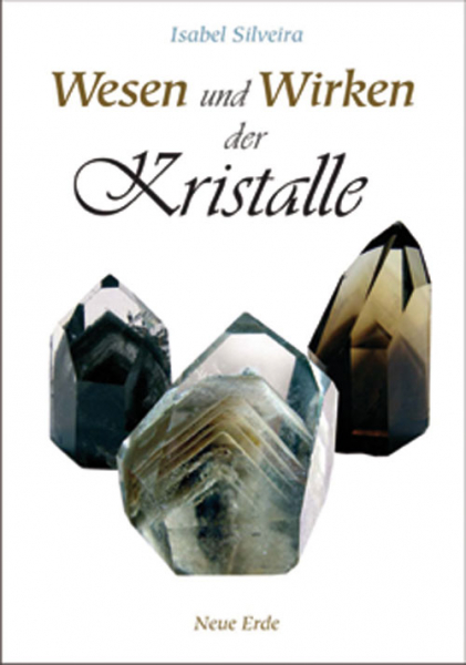 Silveira, Wesen und Wirken der Kristalle