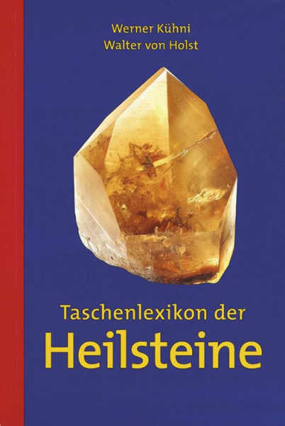 Kühni/v.Holst, Taschenlexikon der Heilsteine